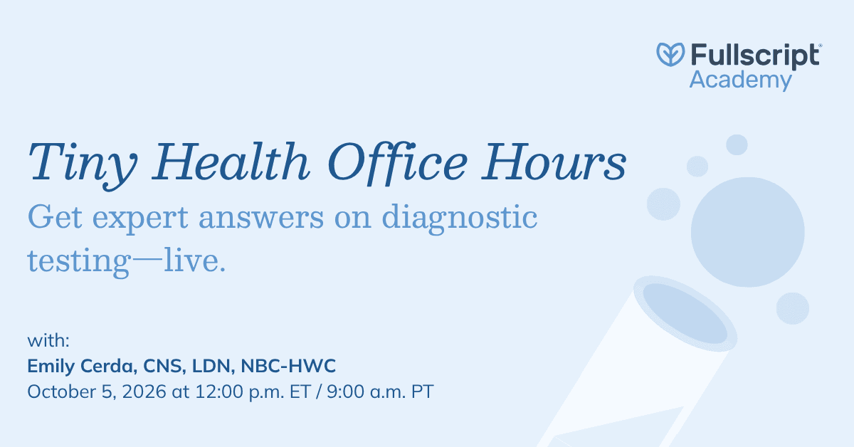 Fullscript Labs Office Hours | Tiny Health