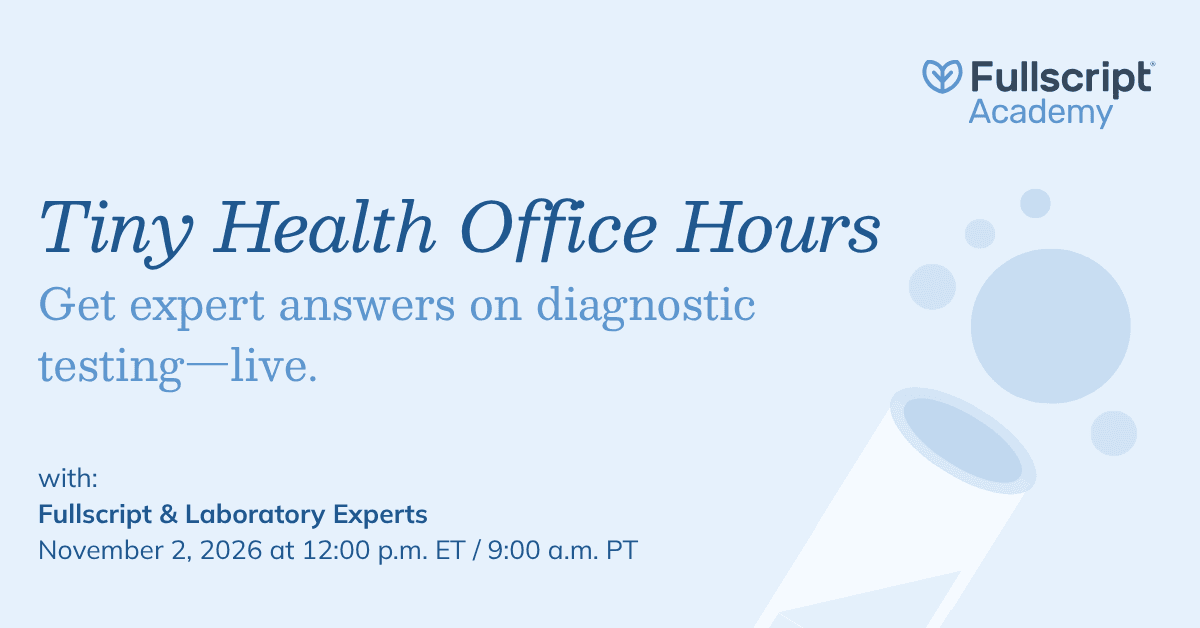 Fullscript Labs Office Hours | Tiny Health