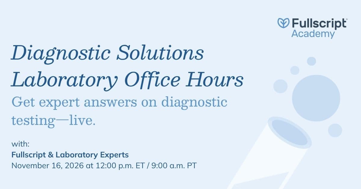 Fullscript Labs Office Hours | Diagnostic Solutions Laboratory